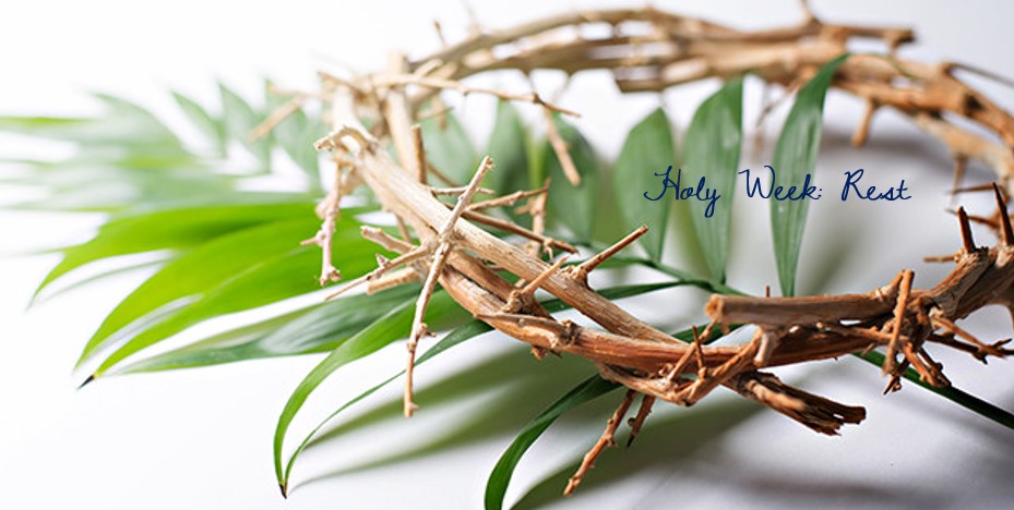 Holy Week: Rest