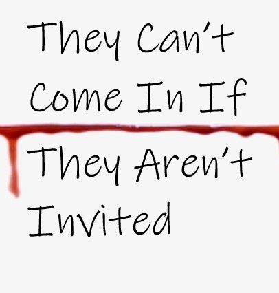They Can’t Come In Unless They’re Invited